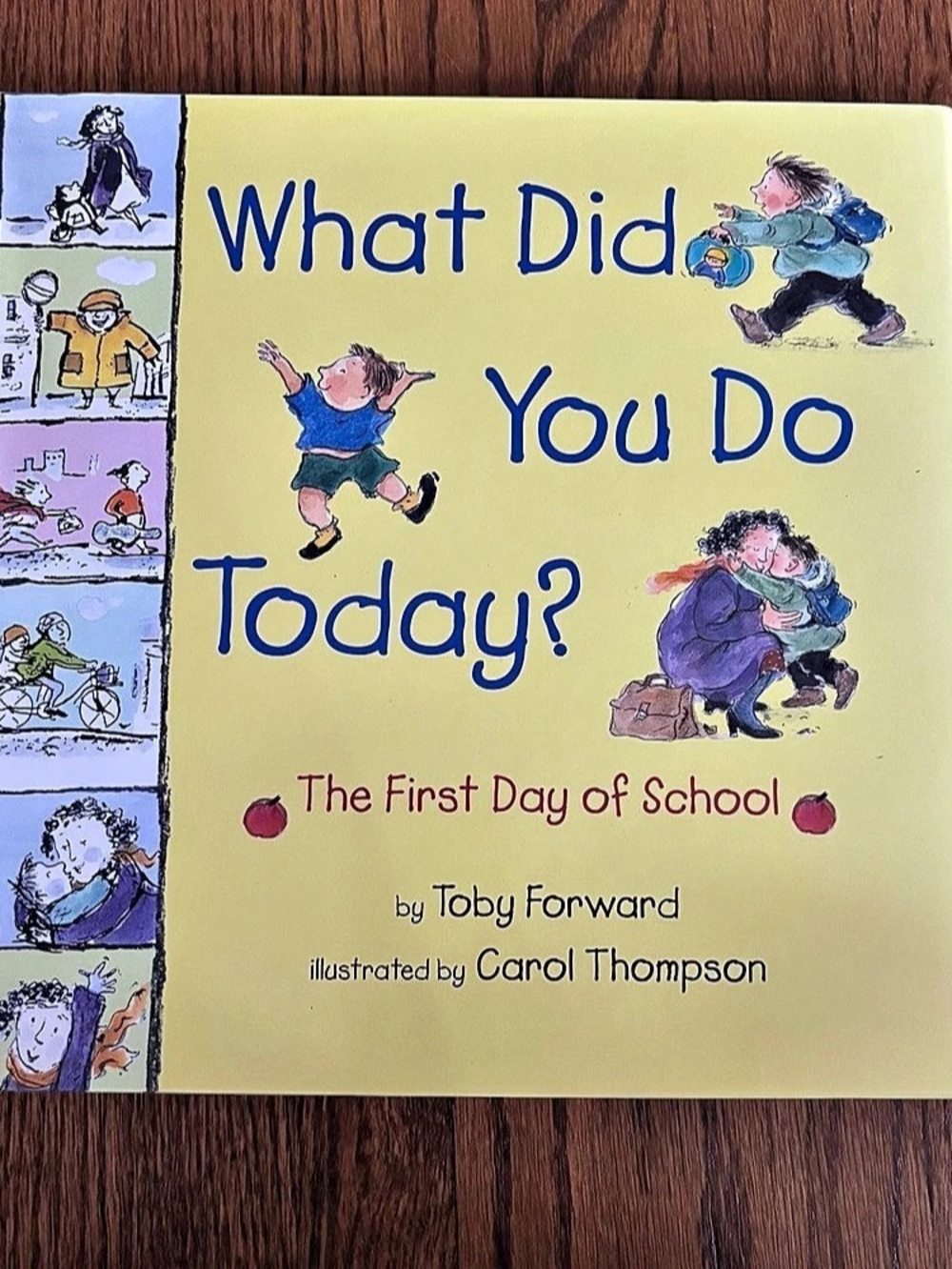 What Did You Do Today? The First Day of School Book children’s hardcover